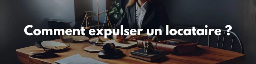Comment expulser un locataire